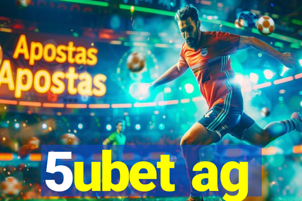 5ubet ag